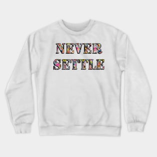 NEVER_SETTLE - Sticker Bomb Crewneck Sweatshirt